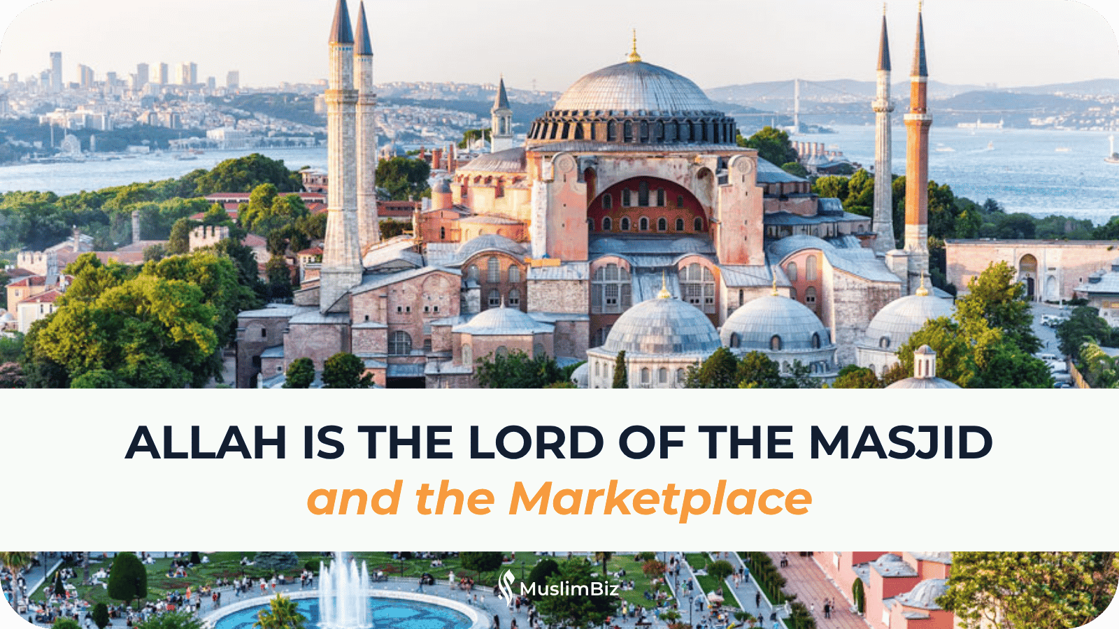 Allah Is the Lord of the Masjid and the Marketplace